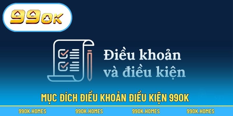 Mục đích điều khoản điều kiện 99OK