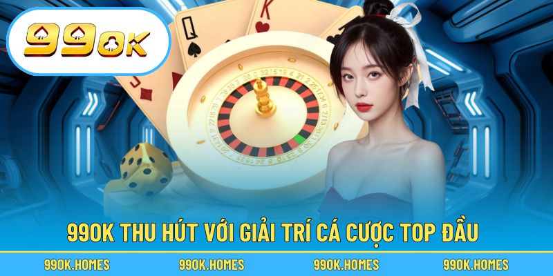 Những điểm cộng chuẩn thương hiệu cá cược quốc tế của 99OK